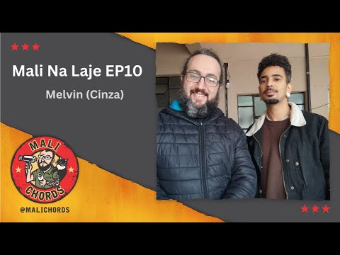 Mali Na Laje EP 10 – Leonardo “Melvin” Oliveira (Cinza)